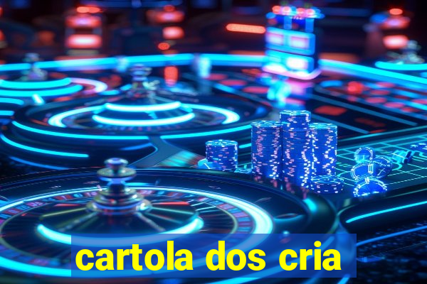 cartola dos cria